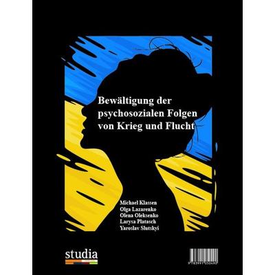 Bewältigung der psychosozialen Folgen von Krieg und Flucht, Taschenbuch von Michael Klassen,Olga Lazarenko,Olena Oleksenko,Larysa Platasch,Yaroslav