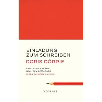 Einladung zum Schreiben, Gebundene Ausgabe von Doris Dörrie, Diogenes, 978-3-257-07110-8