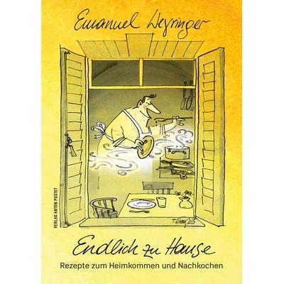 Endlich zu Hause, Gebundene Ausgabe von Emanuel Weyringer, Verlag Anton Pustet Salzburg, 978-3-7025-1172-2