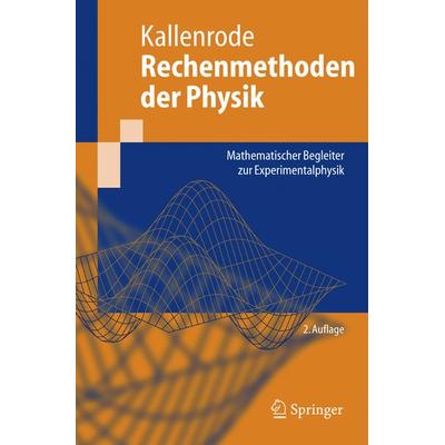 Rechenmethoden der Physik, Taschenbuch von May-Britt Kallenrode, Springer Berlin, 978-3-540-21454-0