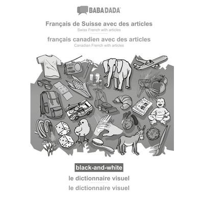 Français de Suisse avec des articles - français canadien avec des articles, le dictionnaire visuel, BW, Taschenbuch von Babadada GmbH, Babadada,