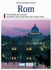 Heinz-Joachim Fischer - Rom. Ein Reisebegleiter. Kunst - Reiseführer. Zweieinhalb Jahrtausende Kunst und Kultur in der Ewigen Stadt - Preis vom 30.09.2026 22:30:23 h