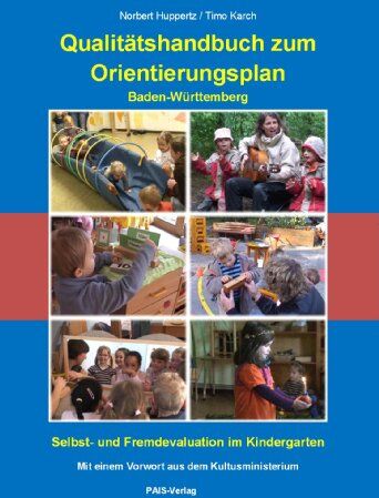 Norbert Huppertz - Qualitätshandbuch zum Orientierungsplan Baden-Württemberg Selbst- und Fremdevaluation im Kindergarten - Preis vom 02.10.2026 23:42:20 h
