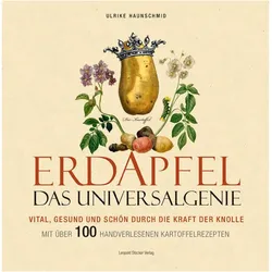 Erdapfel - Das Universalgenie, Ratgeber von Ulrike Haunschmid