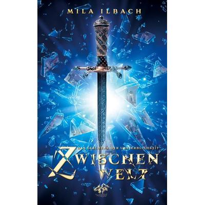 Zwischenwelt, Taschenbuch von Mila Ilbach, Tredition, 978-3-949530-12-8