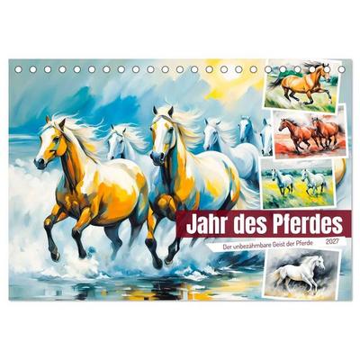 Jahr des Pferdes - Der unbezähmbare Geist der Pferde (Tischkalender 2027 DIN A5 quer), CALVENDO Monatskalender