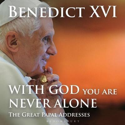 With God You Are Never Alone - Pope Benedict XVI, Audio, 9781399413688