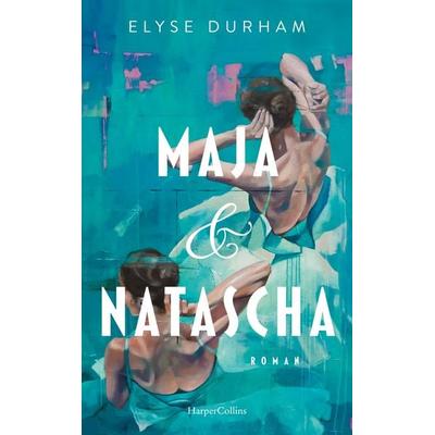 Maja & Natascha, Gebundene Ausgabe von Elyse Durham, HarperCollins Hardcover, 978-3-365-01297-0