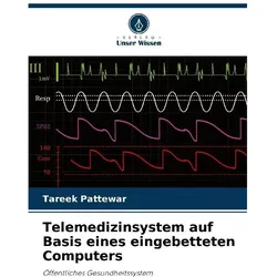 Telemedizinsystem auf Basis eines eingebetteten Computers, Fachbücher von Tareek Pattewar