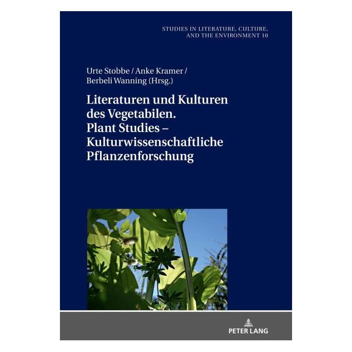 Peter Lang Literaturen und Kulturen des Vegetabile (Deutsch, Hardcover, Anke Kramer, Berbeli Wanning, Hannes Bergthaller, Urte Stobbe) (67841052)