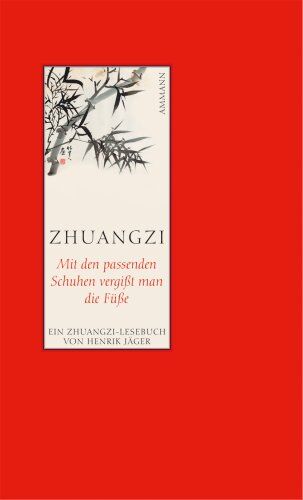 Henrik Jäger - Mit den passenden Schuhen vergißt man die Füße: Ein Zhuangzi-Lesebuch - Preis vom 04.10.2026 03:51:26 h