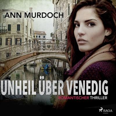 Unheil über Venedig: Romantischer Thriller - Ann Murdoch, Audio, 9788711805763