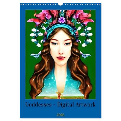 Goddesses - Digital Artwork (Wall Calendar 2026 DIN A3 portrait), CALVENDO 12 Month Wall Calendar