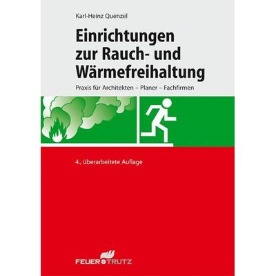 Einrichtungen zur Rauch- und Wärmefreihaltung, Paperback von Karl-Heinz Quenzel, FeuerTRUTZ Network