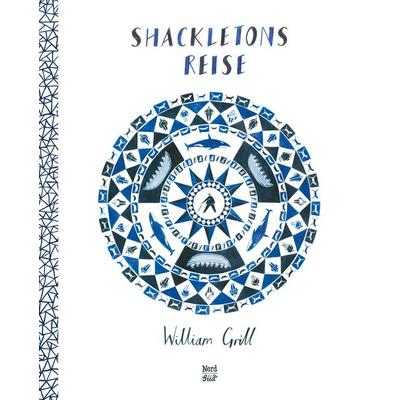 Shackletons Reise, Gebundene Ausgabe von William Grill, NordSüd Verlag
