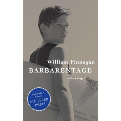 Barbarentage, Taschenbuch von William Finnegan, Suhrkamp
