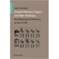 Oswald Mathias Ungers and Rem Koolhaas, Fachbücher von Lara Schrijver