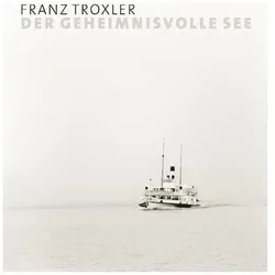 Der geheimnisvolle See, Fachbücher von Franz Troxler, Vera Heuberger