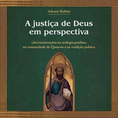 A justiça de Deus em perspectiva - Ademir Rubini, Audio, 9786525251424