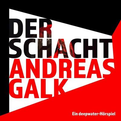 Der Schacht - Andreas Galk, Audio, 4061707587597