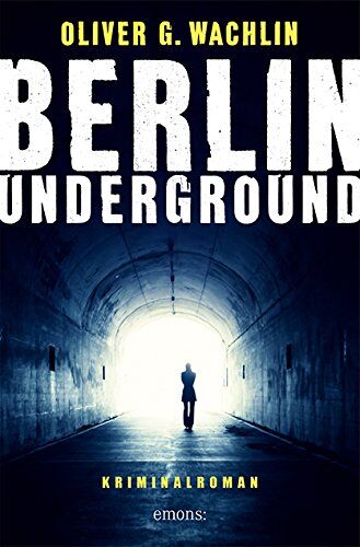 Wachlin, Oliver G. - Berlin Underground - Preis vom 14.10.2026 23:07:16 h
