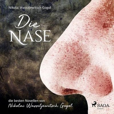 Die Nase (Ungekürzt) - Nikolai Wassiljewitsch Gogol, Audio, 9788726137095