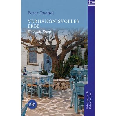 Verhängnisvolles Erbe, Taschenbuch von Peter Pachel, Edition krimi, 978-3-949961-21-2
