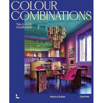 Colour Combinations, Gebundene Ausgabe von Marlous Snijder, Lannoo Publishers, 978-90-209-5478-4