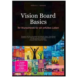 A. I. Saage:Vision Board Basics: Ihr Wu, Ratgeber von D Eos A I Saage