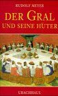 Rudolf Meyer - Der Gral und seine Hüter - Preis vom 09.10.2026 07:28:09 h