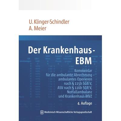 Der Krankenhaus-EBM, Taschenbuch von Ursula Klinger-Schindler,Anja Meier, MWV Medizinisch Wissenschaftliche Verlagsgesellschaft, 978-3-95466-873-1