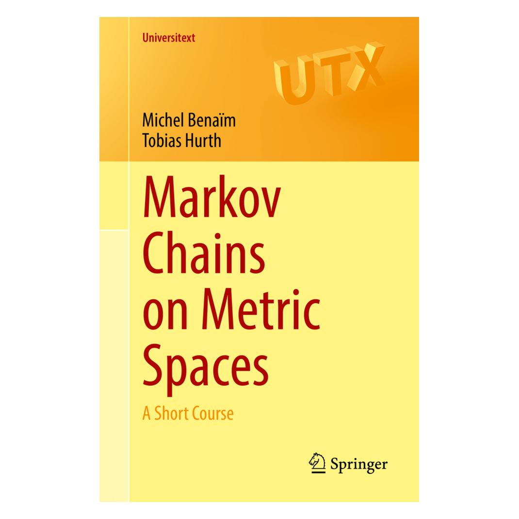Springer Markov Chains on Metric Spaces (Englisch, Softcover, Michel Benaïm, Tobias Hurth) (56867409)