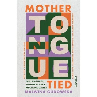 Mother Tongue Tied, Taschenbuch von Malwina Gudowska, Zaffre Bonnier, 978-1-80444-263-0