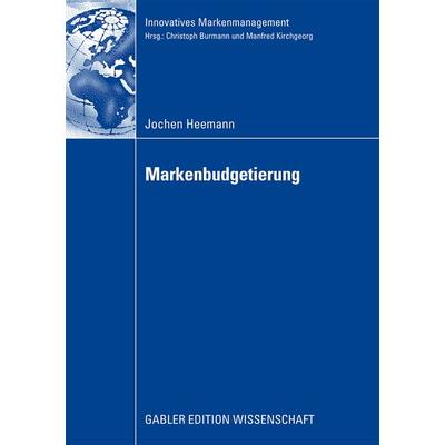 Markenbudgetierung, Taschenbuch von Jochen Heemann, Betriebswirtschaftlicher Verlag Gabler, 978-3-8349-1323-4