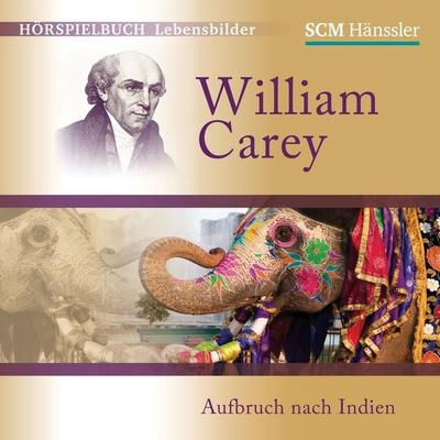 William Carey - Kerstin Engelhardt, Audio, 9783775182126