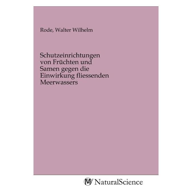 MV-NaturalScience Schutzeinrichtungen von Früchten und Samen gegen die Einwirkung fliessenden Meerwassers (Softcover) (56153610)