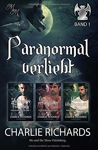 Charlie Richards - Paranormal verliebt Band 1: Zwitscher für mich / Ein erfüllender Biss / Owen überzeugen (Paranormal verliebt Print, Band 1) - Preis vom 09.10.2026 07:28:09 h