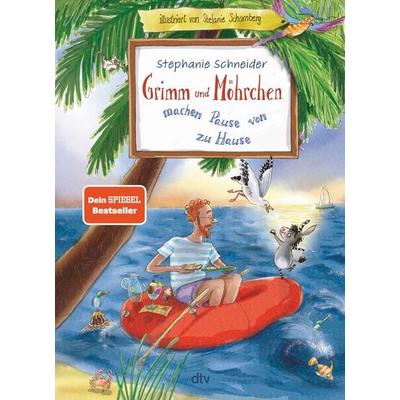 Grimm und Möhrchen machen Pause von zu Hause, Gebundene Ausgabe von Stephanie Schneider, dtv, 978-3-423-76435-3