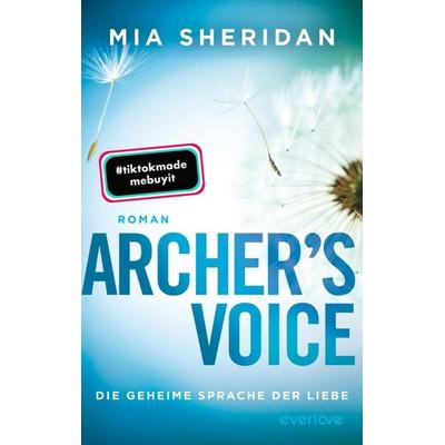 Archer’s Voice. Die geheime Sprache der Liebe, Taschenbuch von Mia Sheridan, Everlove