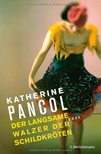Katherine Pancol - Der langsame Walzer der Schildkröten: Roman - Preis vom 13.10.2026 11:25:28 h