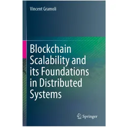 Blockchain Scalability and its Foundations in Distributed Systems, Fachbücher von Vincent Gramoli