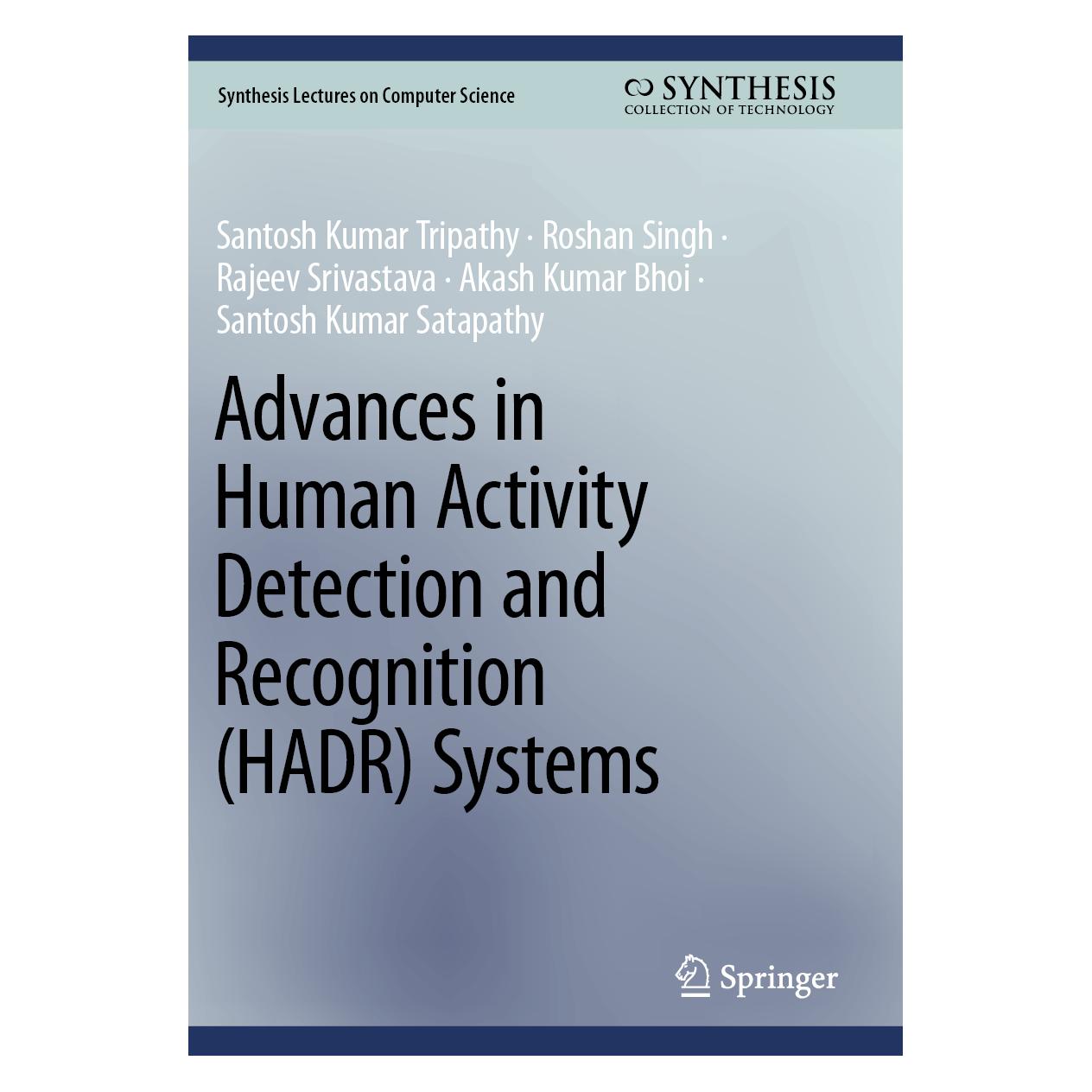 Springer Tripathy:Advances in Human Activity Det (Englisch, Akash Kumar Bhoi, Rajeev Srivastava, Roshan Singh, Santosh Kumar Satapathy, Santosh Kumar Tripathy) (64893100)