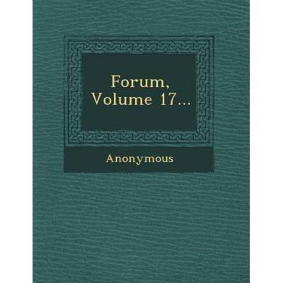 Forum, Volume 17..., von Anonymous, Saraswati Press, 978-1-249-53749-6
