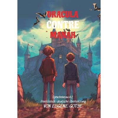 Dracula Contre Manah, Taschenbuch von Eugene Gotye, Tolino media, 978-3-7592-1336-5