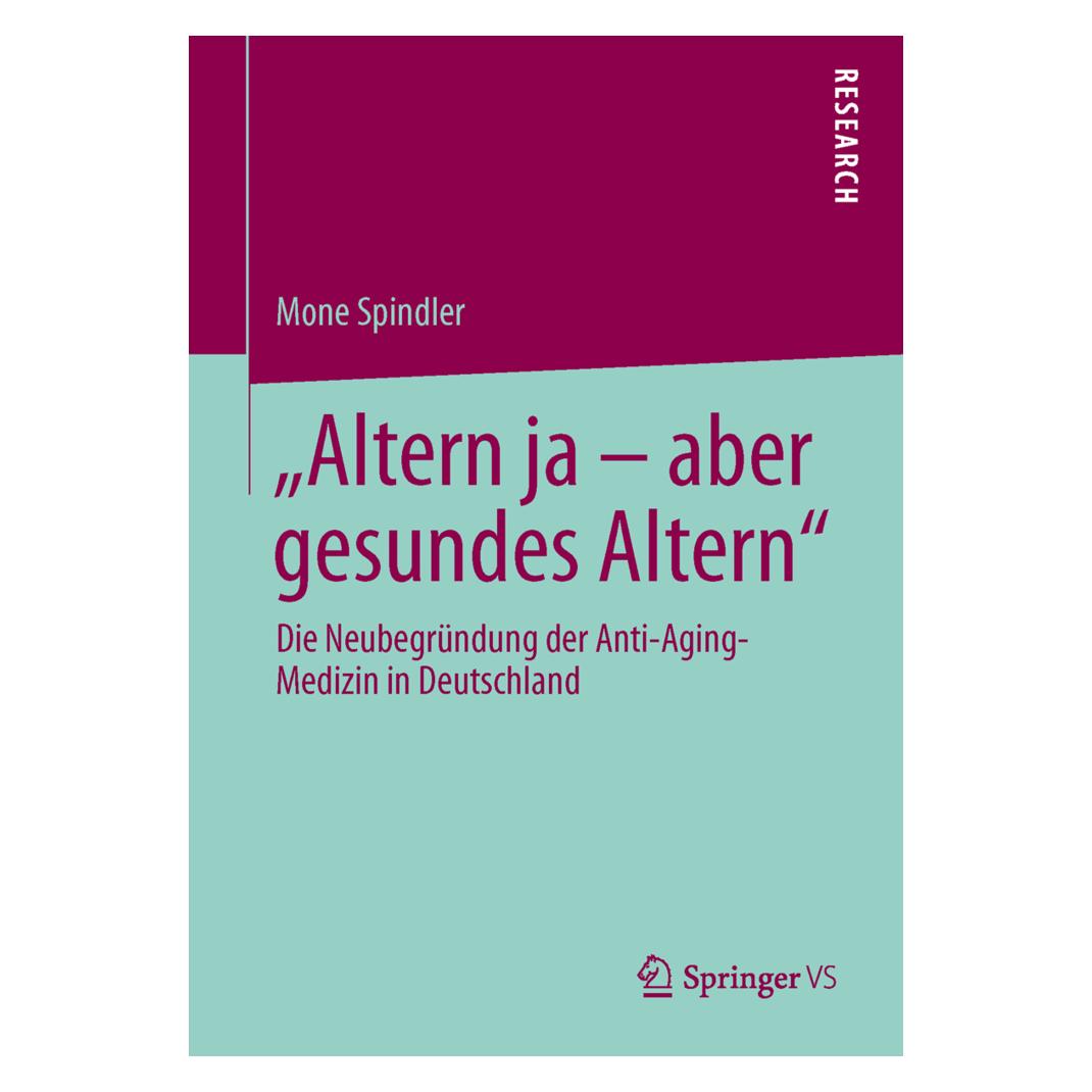 Springer 'Altern ja - aber gesundes Altern' (Deutsch, Softcover, Mone Spindler) (55547460)