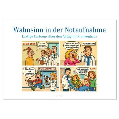 Wahnsinn in der Notaufnahme (Wandkalender 2026 DIN A4 quer), CALVENDO Monatskalender