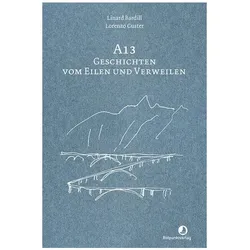 A13, Belletristik von Linard Bardill, Lorenzo Custer