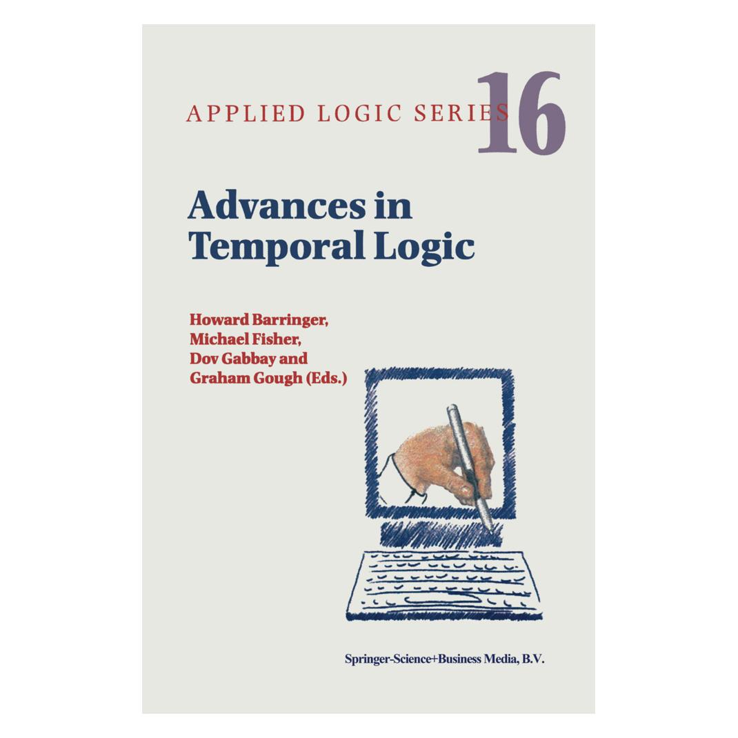 Springer Advances in Temporal Logic (Englisch, Softcover, Dov Gabbay, Graham Gough, Howard Barringer, Michael Fisher) (55380450)