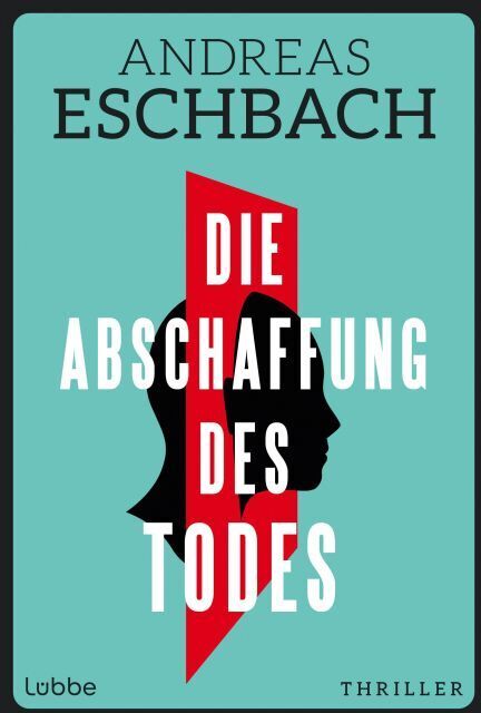 Andreas Eschbach - Die Abschaffung des Todes - Preis vom 15.10.2026 23:06:25 h