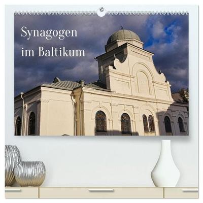 Synagogen im Baltikum (hochwertiger Premium Wandkalender 2027 DIN A2 quer), Kunstdruck in Hochglanz
